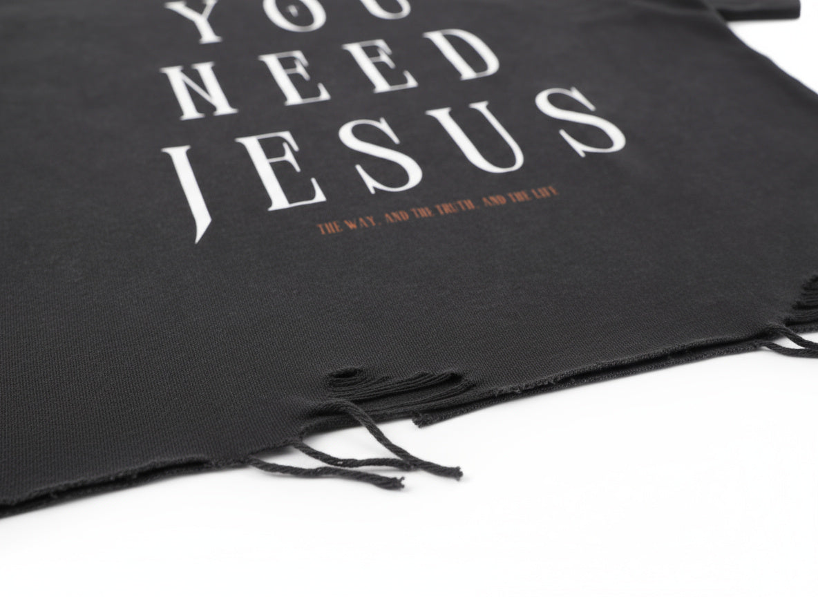 YOU NEED JESUS - JOHN 14:6