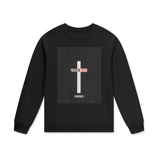 CREW NECK : PREACH THE TRUTH